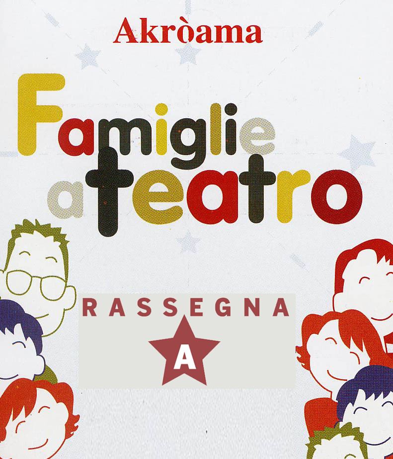 Famiglie a Teatro / Rassegna A